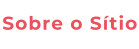 Sobre o S�tio